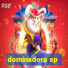 dominadora sp